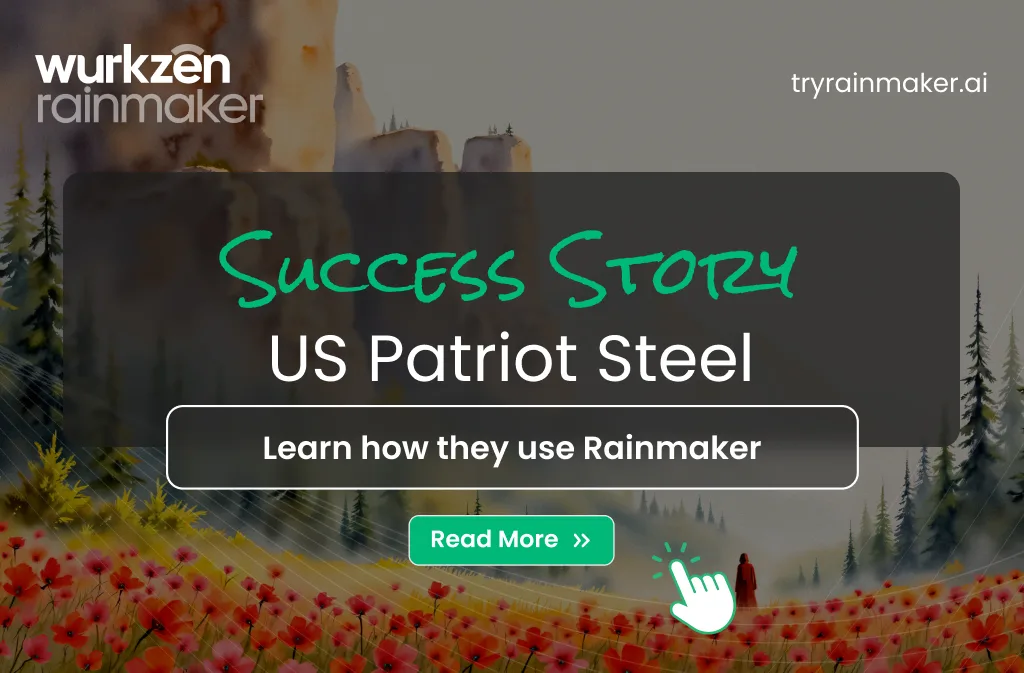How US Patriot Steel Uses Rainmaker™ to Capture and Reignite Revenue Opportunities at Scale