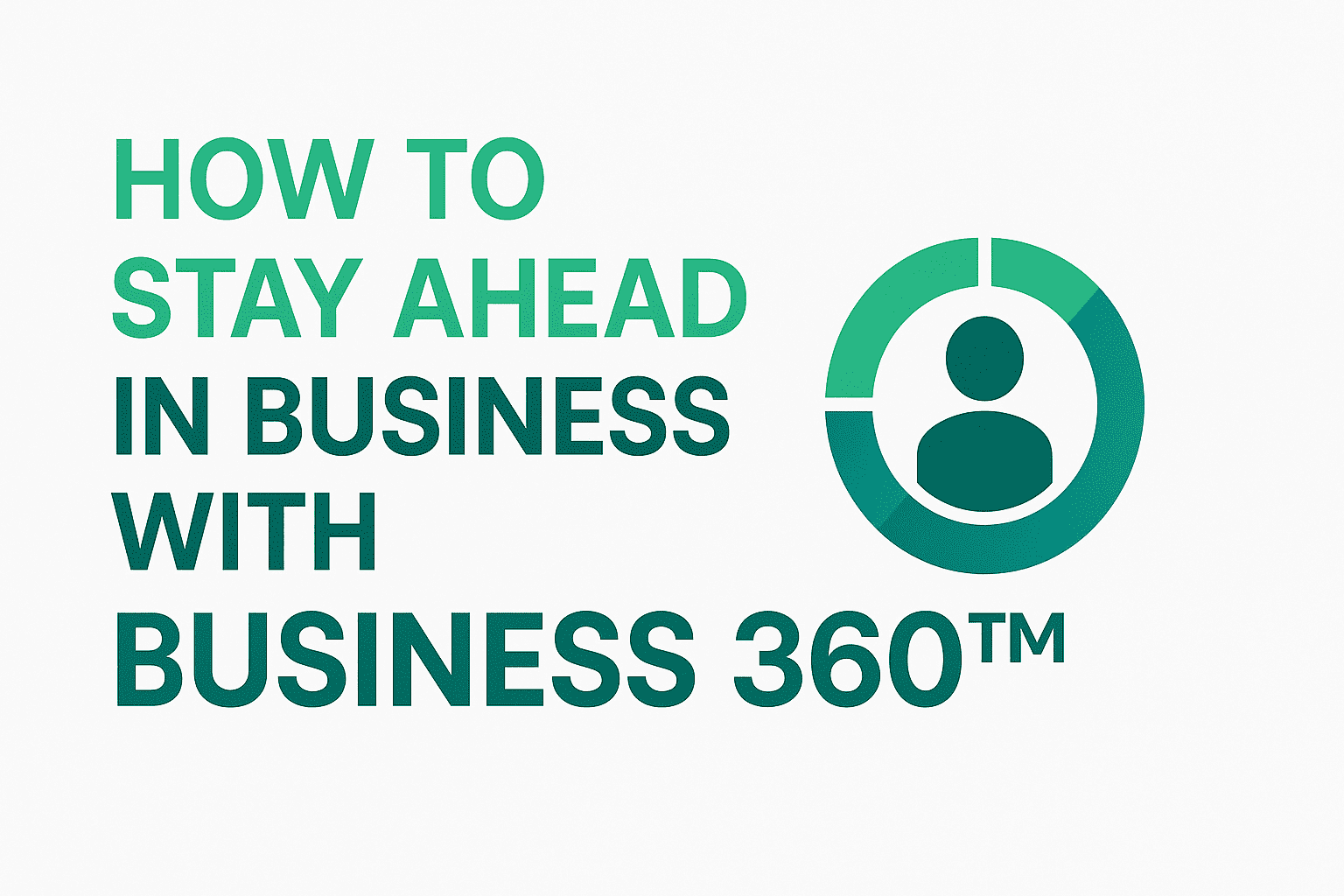 How to Stay Ahead in Business with Wurkzen’s Business 360™ AI Assistant